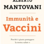 Vaccini – Alberto Mantovani: la migliore assicurazione sulla vita